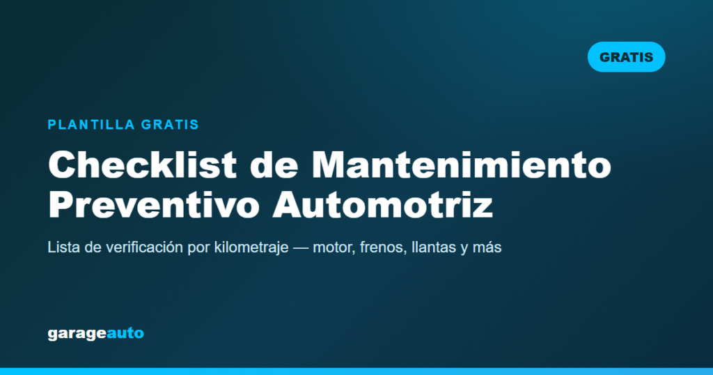 Checklist de Mantenimiento Preventivo Automotriz (Gratis)