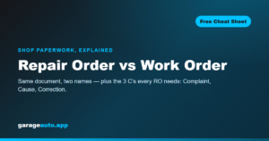 Repair order vs work order comparison — the 3 C's of a repair order explained for auto repair shops
